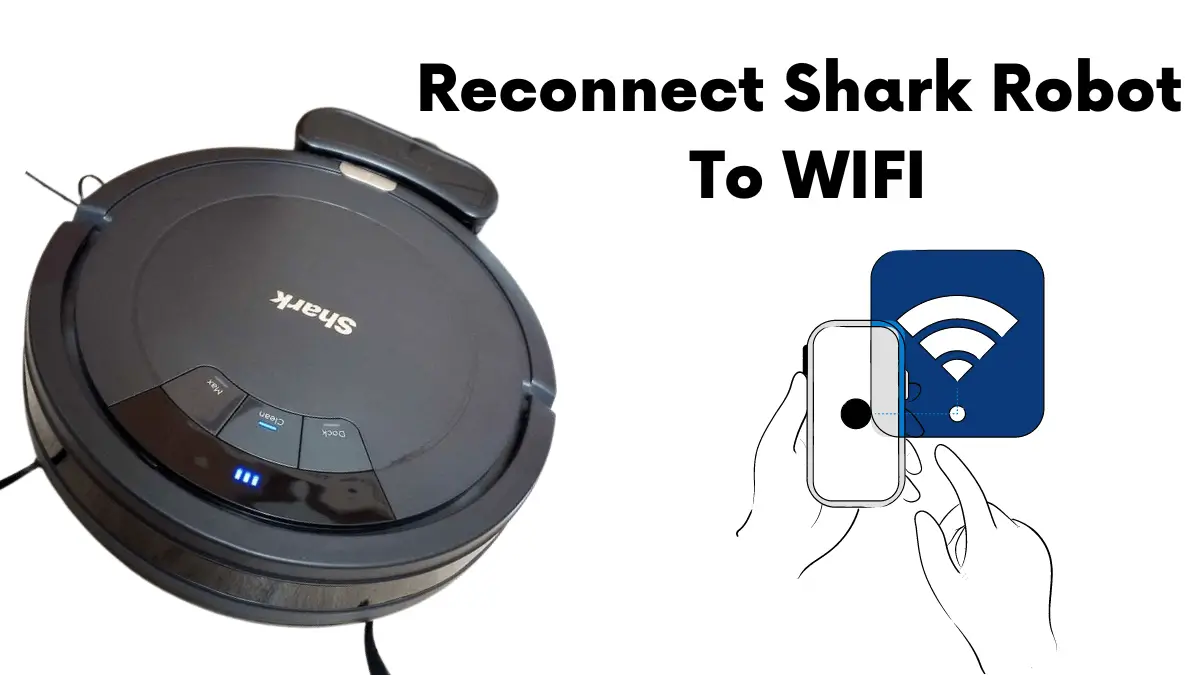 how to reconnect shark robot to wifi