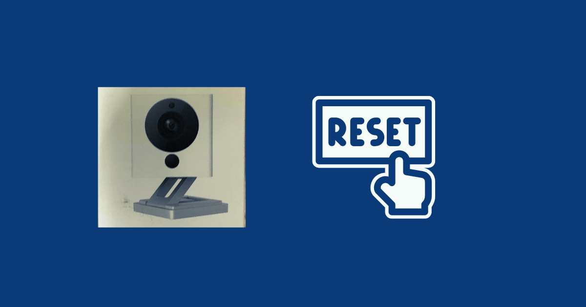 How to reset Wyze Camera