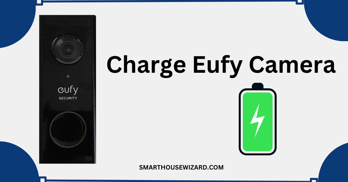 How to remove Eufy camera to charge