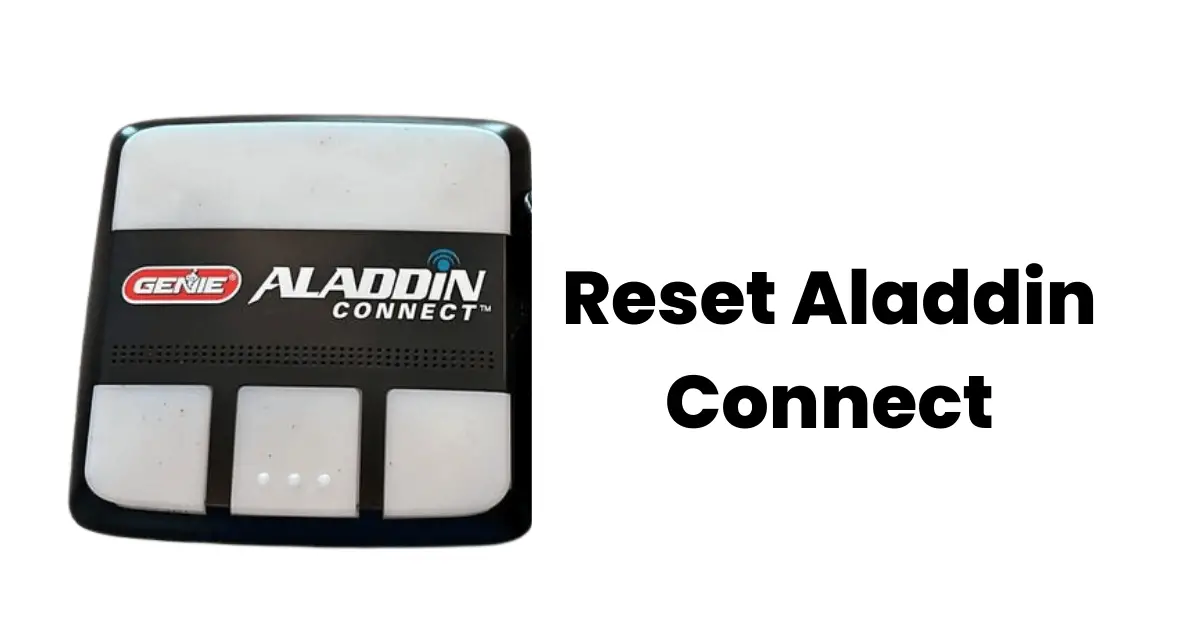 How do I reset my Aladdin connect?