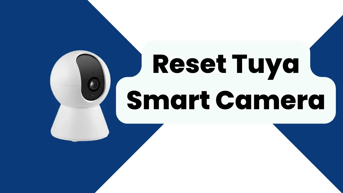 how to reset tuya smart camera