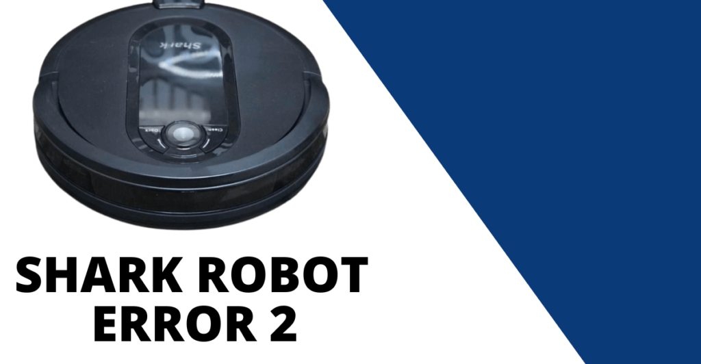 4 Step To Fix Shark Robot Vacuum Error 2