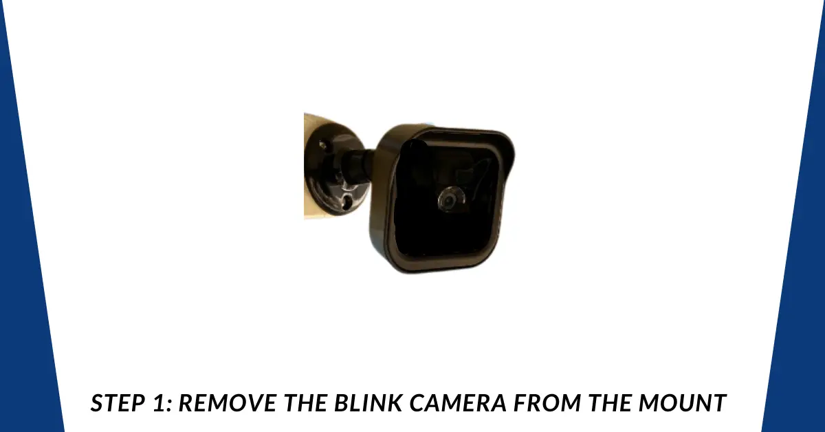 how to remove blink outdoor camera from mount