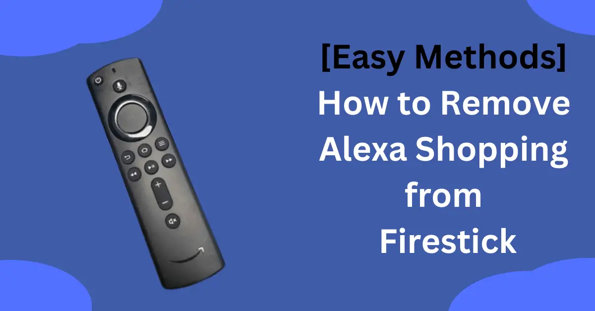 how to remove alexa shopping from firestick