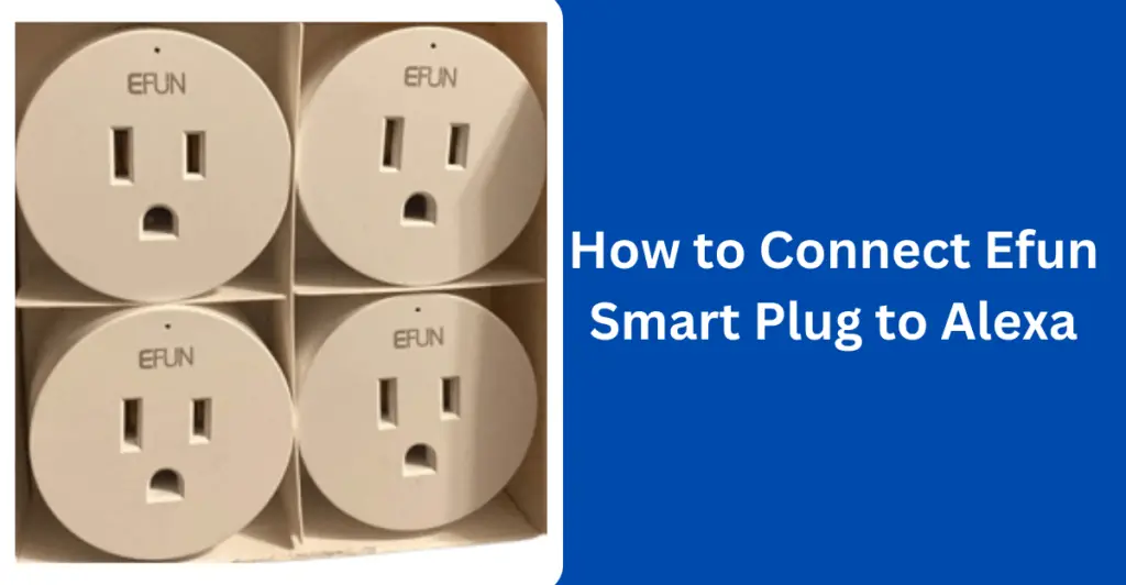 simple-steps-how-to-connect-efun-smart-plug-to-alexa