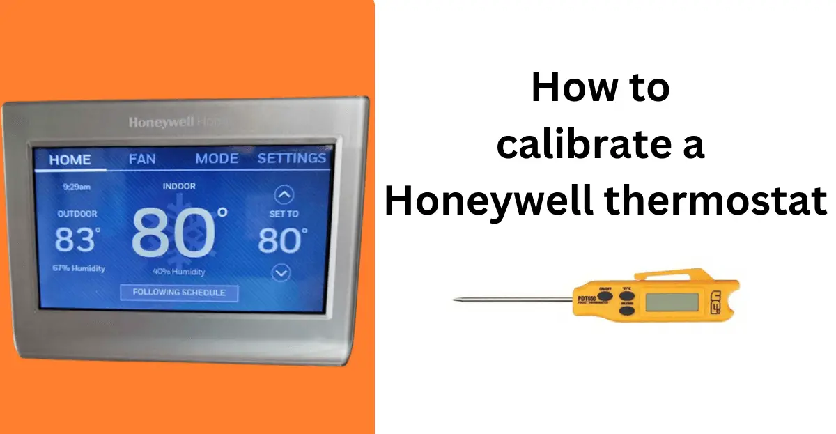 How to calibrate a Honeywell thermostat