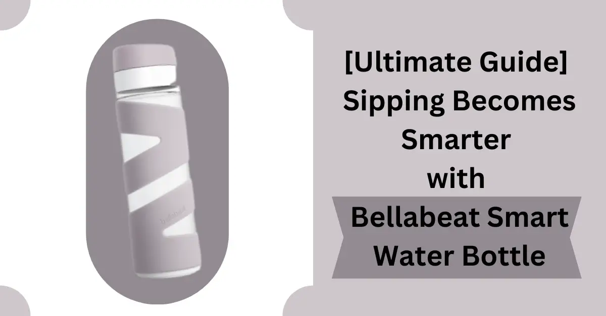 Bellabeat Smart Water Bottle